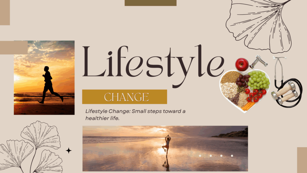 Lifestyle change through simple daily habits to improve health and overall well-being